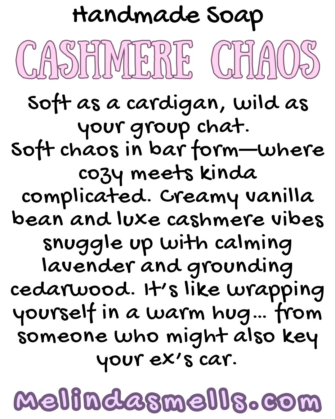 Soap-Cashmere Chaos