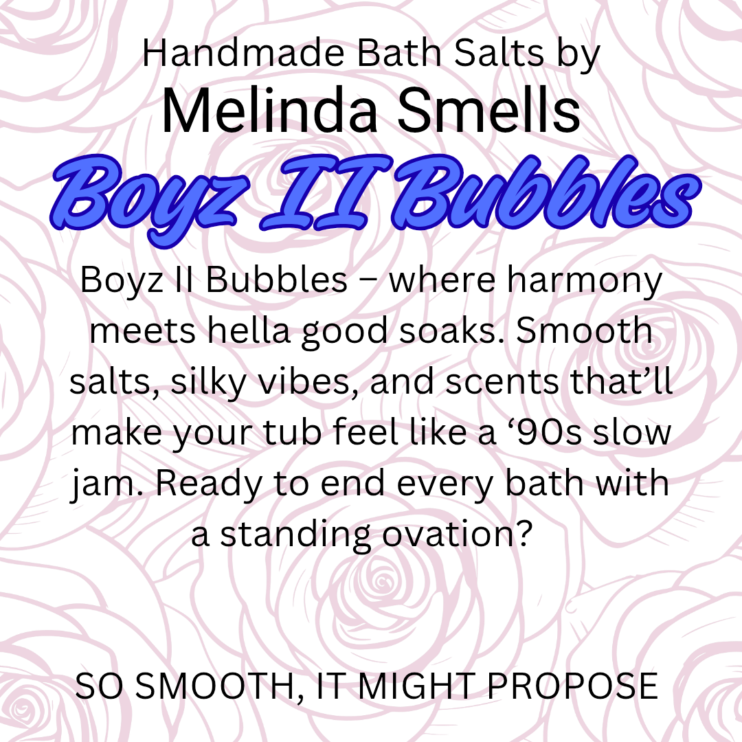 Bath Salts-Boyz II Bubbles